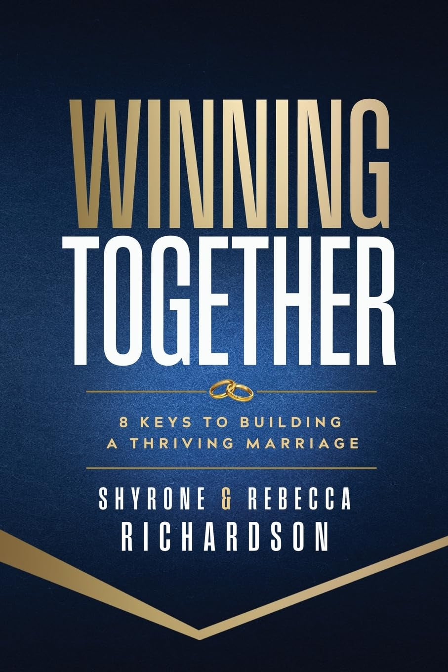 Winning Together: 8 Keys to a Building a Thriving Marriage