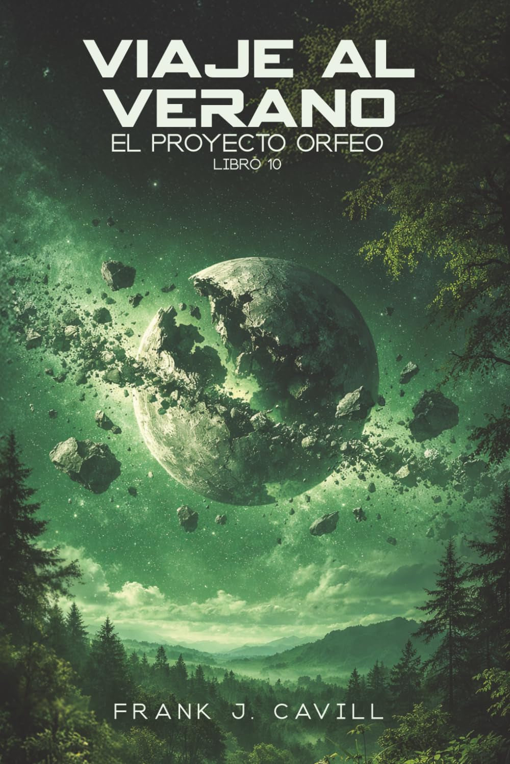 Viaje al verano: (El Proyecto Orfeo, Libro 10) (Spanish Edition)