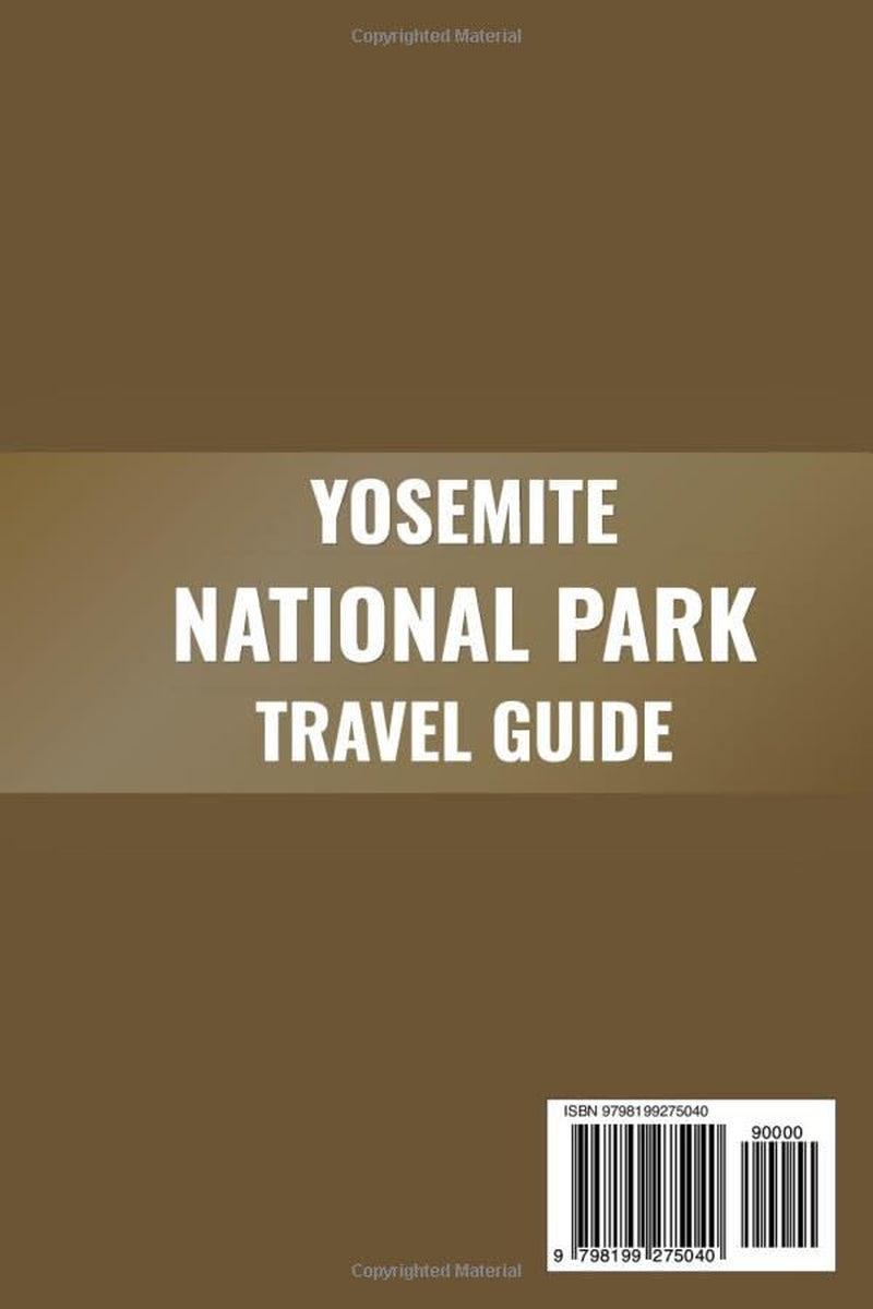 Yosemite National Park Travel Guide: Smart Planning, Scenic Drives, Hidden Gems, Hiking Trails, Itineraries, Lodging & Insider Strategies for an Unforgettable Yosemite Adventure