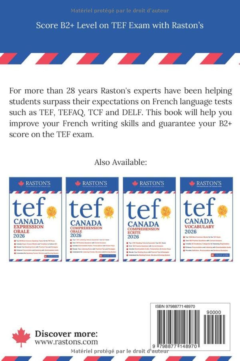 TEF Canada Expression Ecrite - 600 Topics for Section A and B to Succeed on TEF Exam (Includes Experts Writing Answers) (TEF Canada Practice Books: Score B2+) (French Edition)