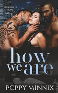 How We Are: A Spicy MFM New Adult Romance (Choosing Us)