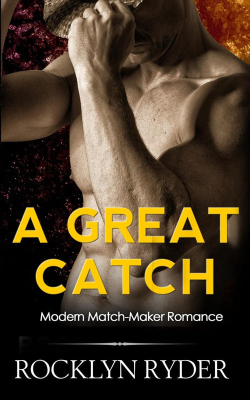 A Great Catch: Arranged Marriage Romance (Modern Match-Maker Romance)