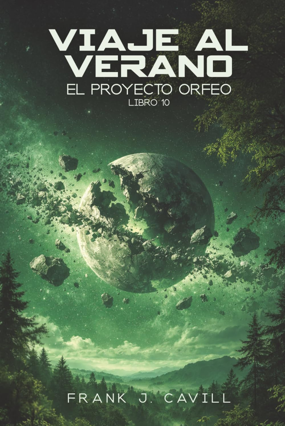Viaje al verano: (El Proyecto Orfeo, Libro 10) (Spanish Edition)