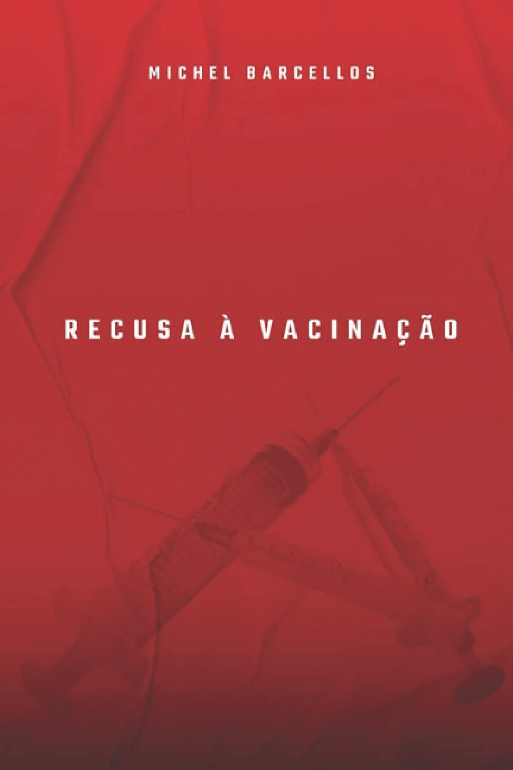 Recusa à Vacinação (Portuguese Edition)