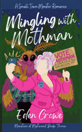 Mingling with Mothman: A Small Town Monster Romance (Monsters of Mistwood)