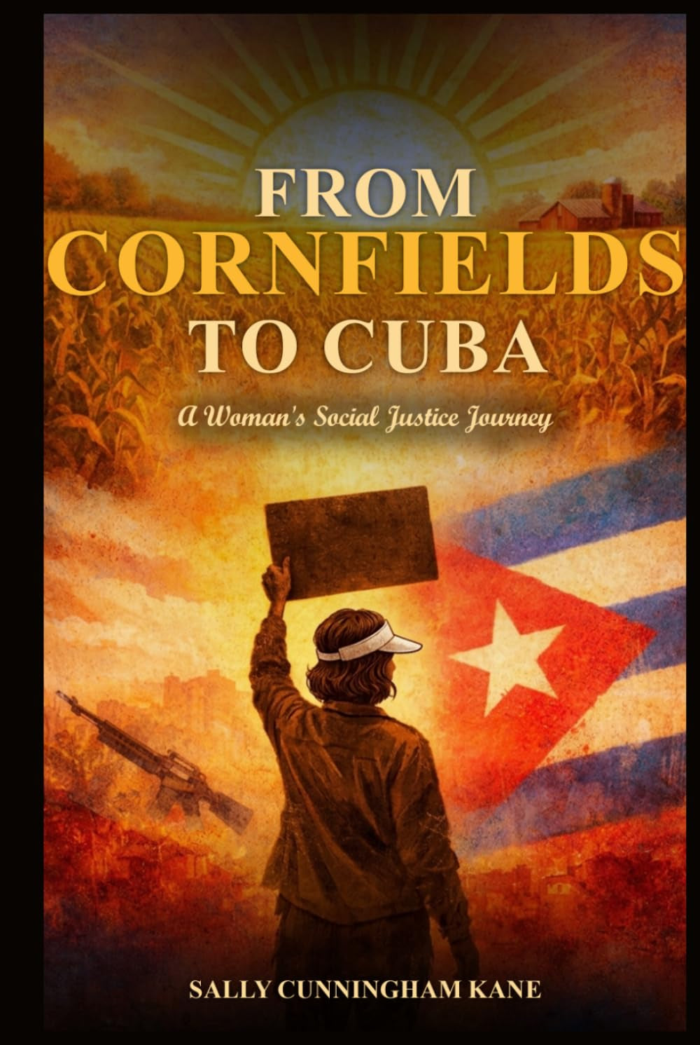 From Cornfields to Cuba, A Woman's Social Justice Journey