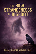 The High Strangeness of Bigfoot