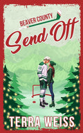 Send Off: A Holiday Hockey Short Novel (Beaver County Series)
