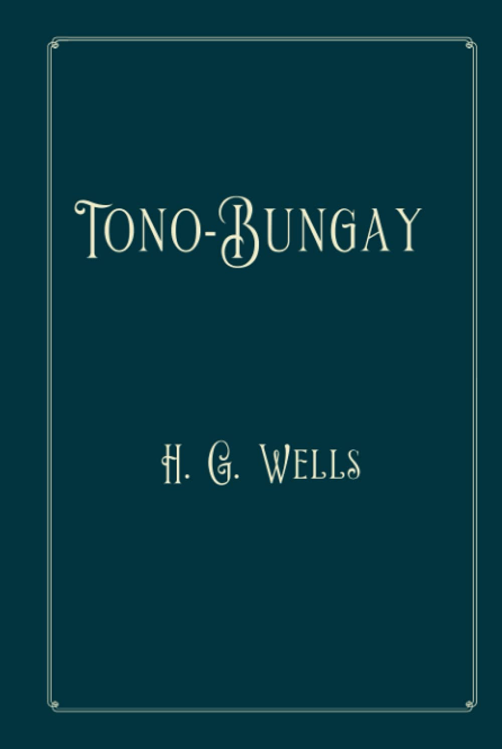 Tono-Bungay: Perfect Version