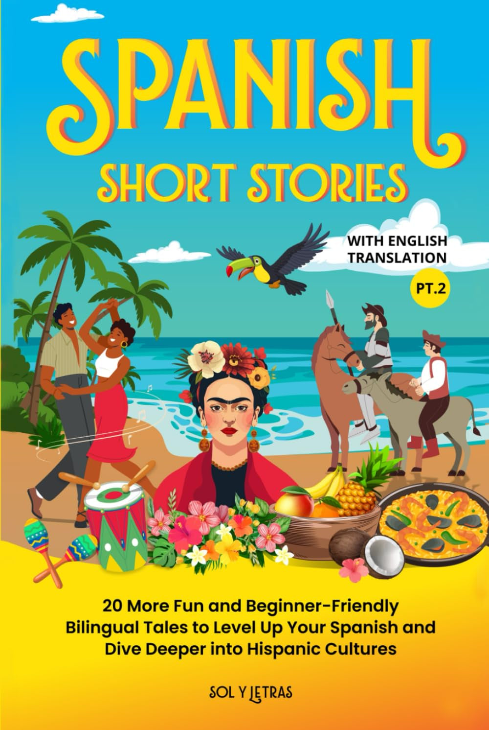 Spanish Short Stories with English Translation: 20 More Fun and Beginner-friendly Bilingual Tales to Level Up Your Spanish and Dive Deeper into Hispanic Cultures (Part 2) (Spanish Edition)