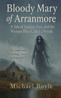 Bloody Mary of Arranmore