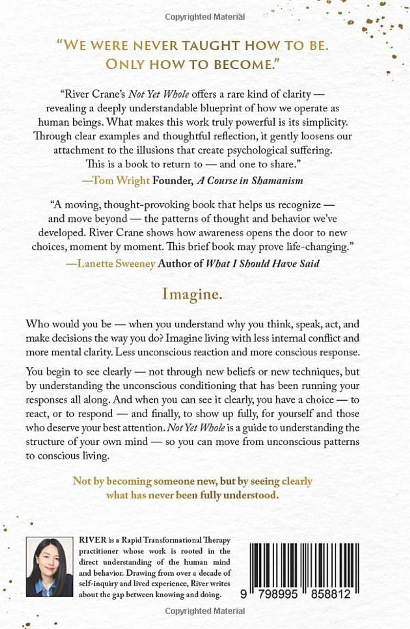 Not Yet Whole: A Guide to Self-Understanding and the End of Becoming