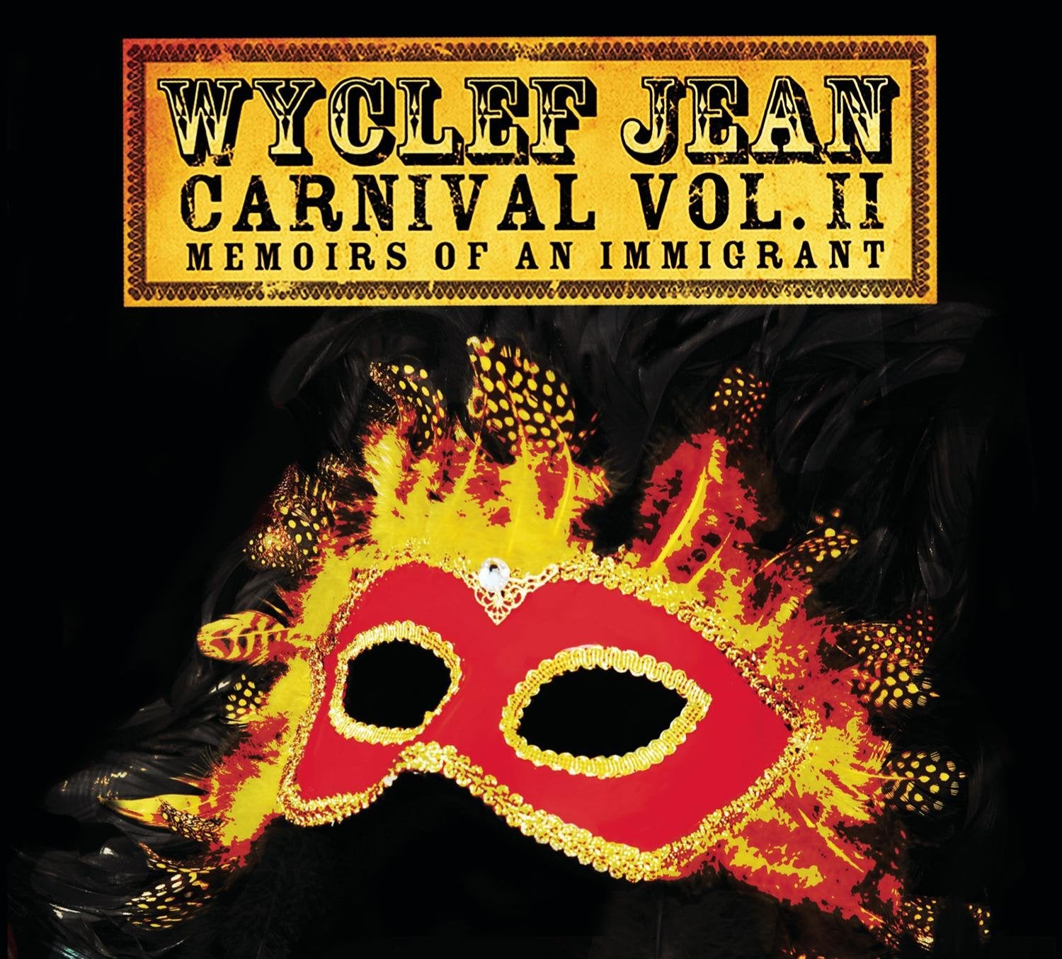 Carnival Vol. II: Memoirs Of An Immigrant