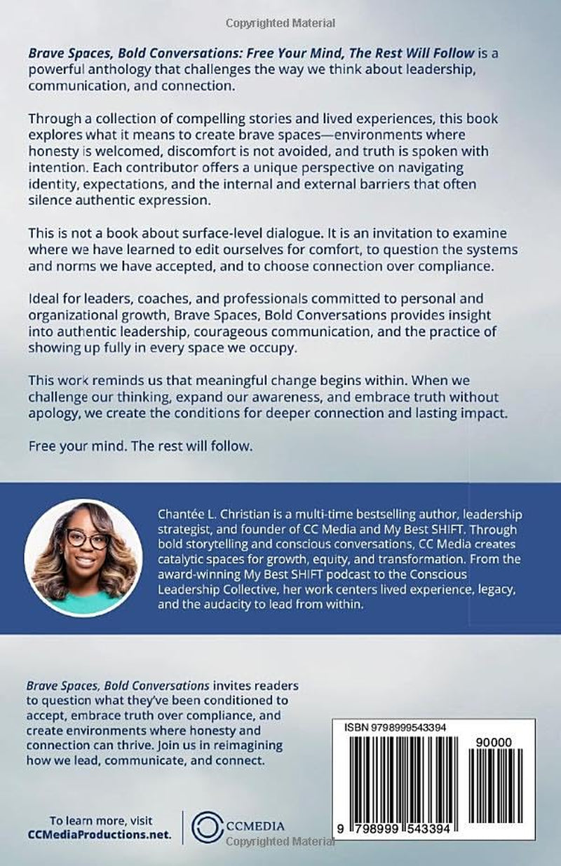 A Conscious Leadership Collective Volume II: Brave Spaces, Bold Conversations: Free Your Mind, The Rest Will Follow