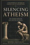 Silencing Atheism: Intellectual Arrogance in the Age of Denial