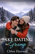 Fake Dating the Grump: A Small-Town Enemies-to-Lovers Romance (Pine Ridge Grumps)