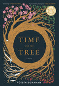Time and the Tree: A Nautilus and Eric Hoffer Award-winning Novel