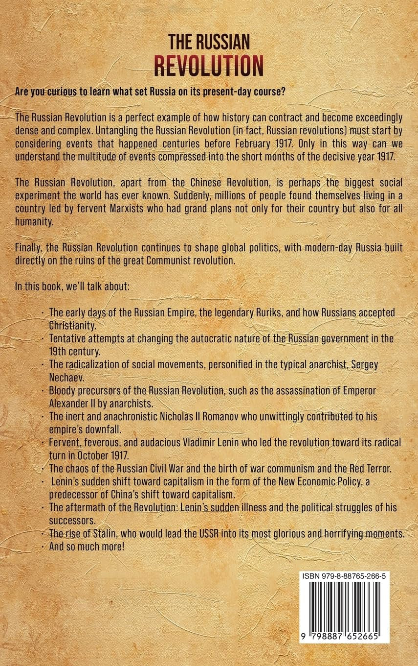 The Russian Revolution: An Enthralling Guide to a Major Event in the History of Russia