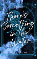 There's Something in the Water (Predators & Prey)
