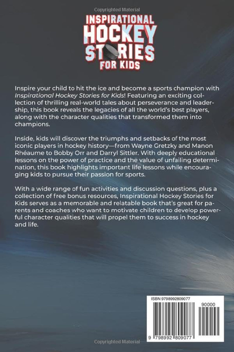 Inspirational Hockey Stories For Kids: Engaging Tales from the World's Greatest Hockey Champions and Their Rise to Fame, Designed to Ignite a Passion ... SPORTS STORIES FOR KIDS SERIES)