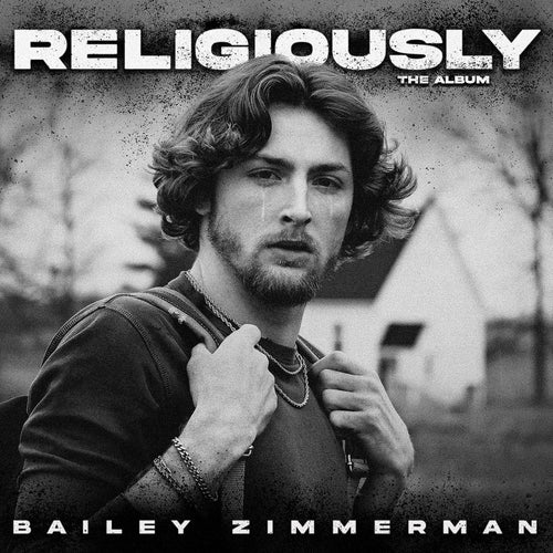 Bailey Zimmerman - Religiously. The Album.