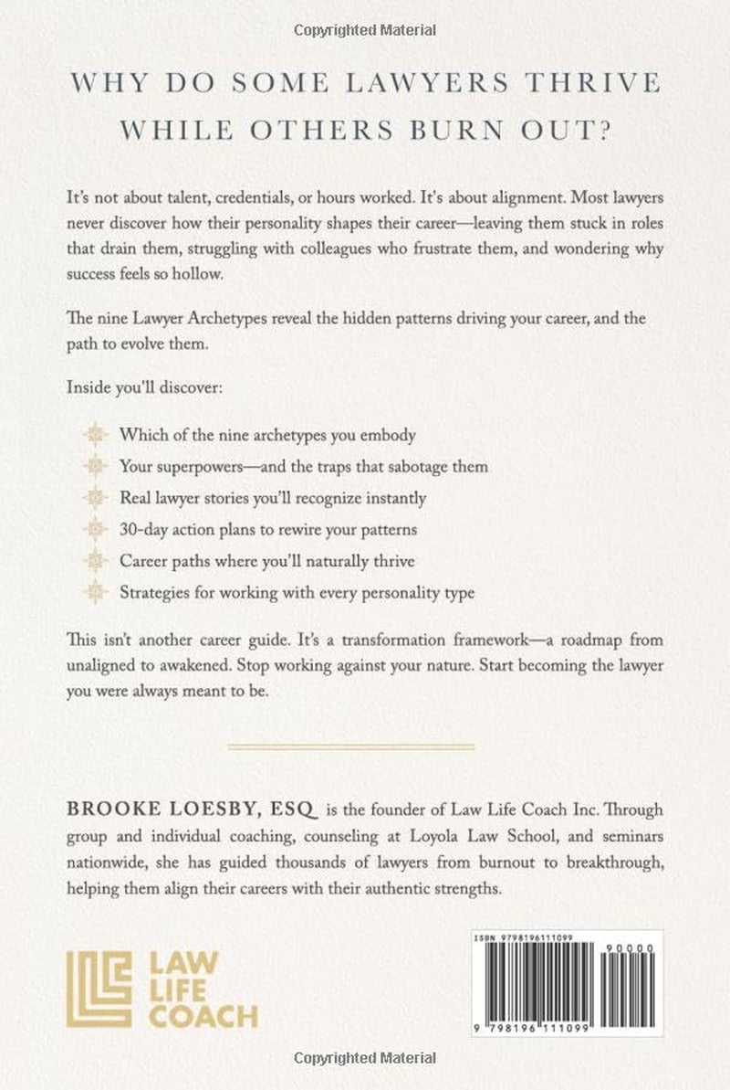 The Lawyer Archetypes: From Burnout to Breakthrough: The Blueprint for Legal Career Alignment