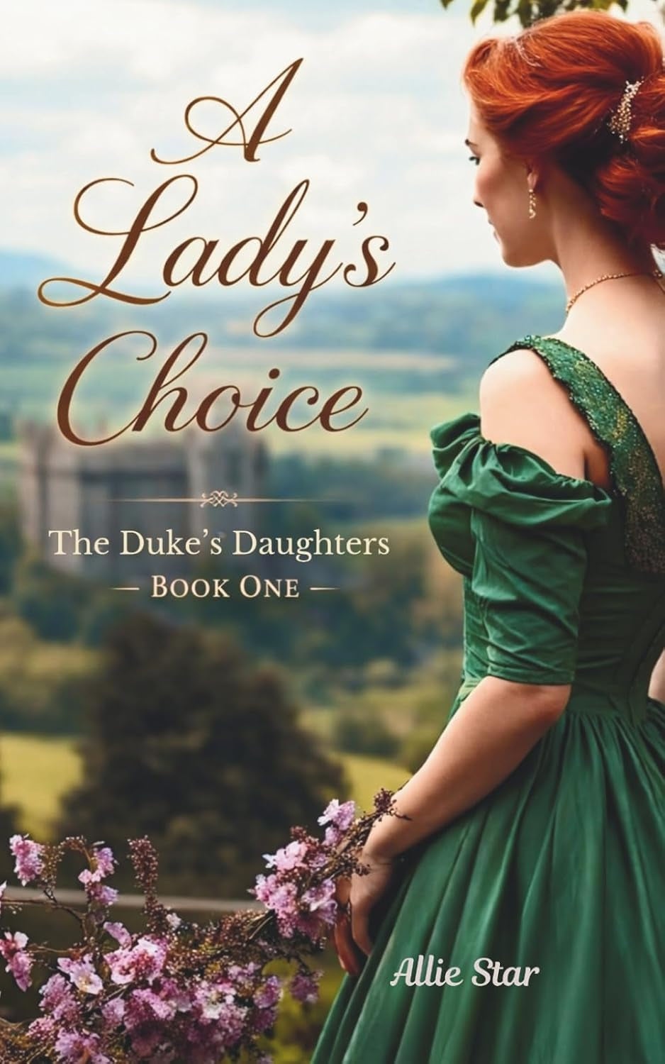 A Lady's Choice: A Delightfully Witty Clean Regency Romance: One Woman. Two Futures. Only One True Love. (The Duke's Daughters Book 1)
