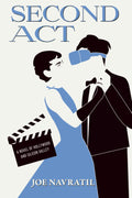 Second Act: A Novel of Hollywood and Silicon Valley