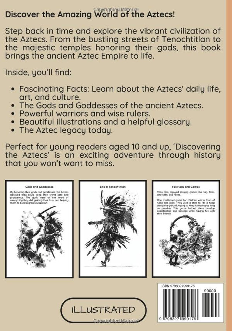 Discovering The Aztecs: A Journey Through the Rise and Fall of the Ancient Aztec Empire for Young Explorers (Introduction to Ancient Civilizations)