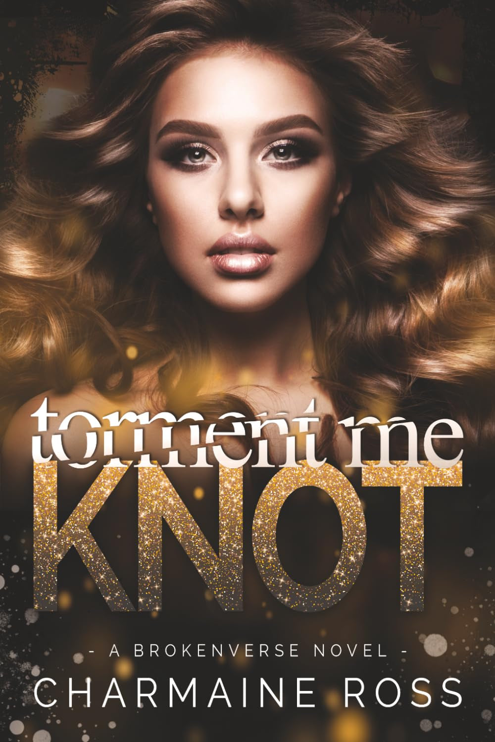 Torment Me Knot: An Omegaverse Romance (BrokenVerse Omegaverse Romance Series)