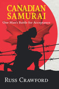 Canadian Samurai: One Man’s Battle for Acceptance