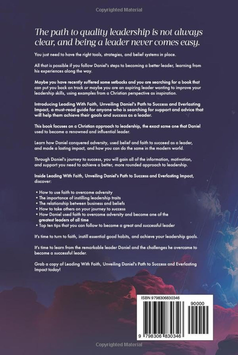 Leading With Faith, Unveiling Daniel's Path to Success and Everlasting Impact