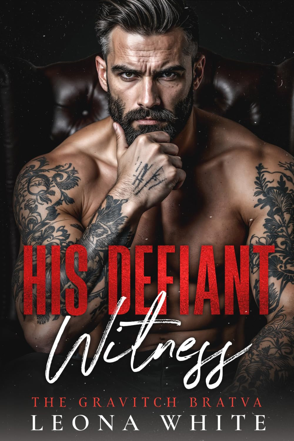 His Defiant Witness: An Age-Gap Enemies-to-Lovers Bratva Romance (The Gravitch Bratva)