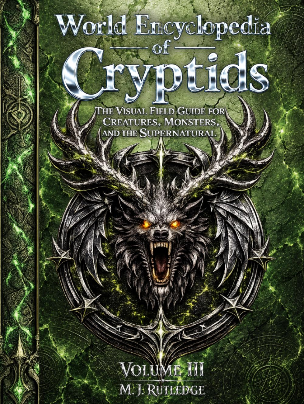 World Encyclopedia of Cryptids: The Visual Field Guide for Creatures, Monsters, and the Supernatural