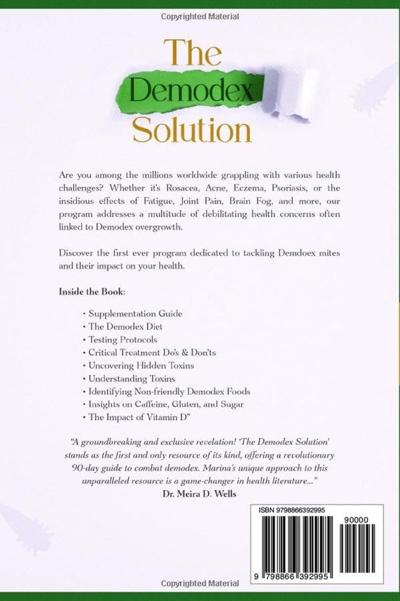 The Demodex Solution: The Ultimate 90 Day Treatment Program to Eliminate Demodex Mite, Heal Skin Troubles, & Tackle Inflammation Naturally. Featuring ... Testing, Root Causes, and more.