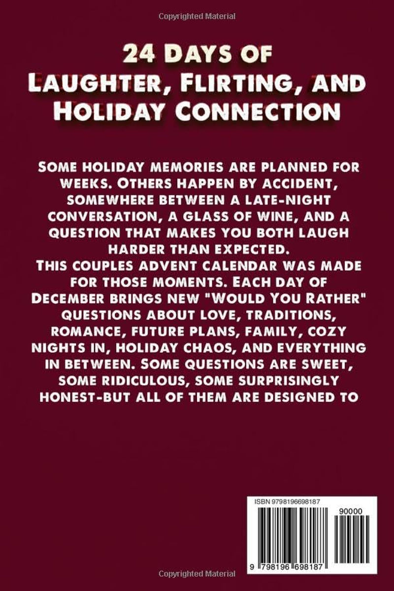 Advent Calendar for Adults: Would You Rather for Couples. 24 Days of Fun, Romantic, and Playful Questions for Men and Women to Make Christmas More Exciting Together