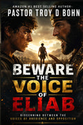 BEWARE THE VOICE OF ELIAB: DISTINGUISHING BETWEEN THE VOICES OF OPPOSITION AND OBEDIENCE