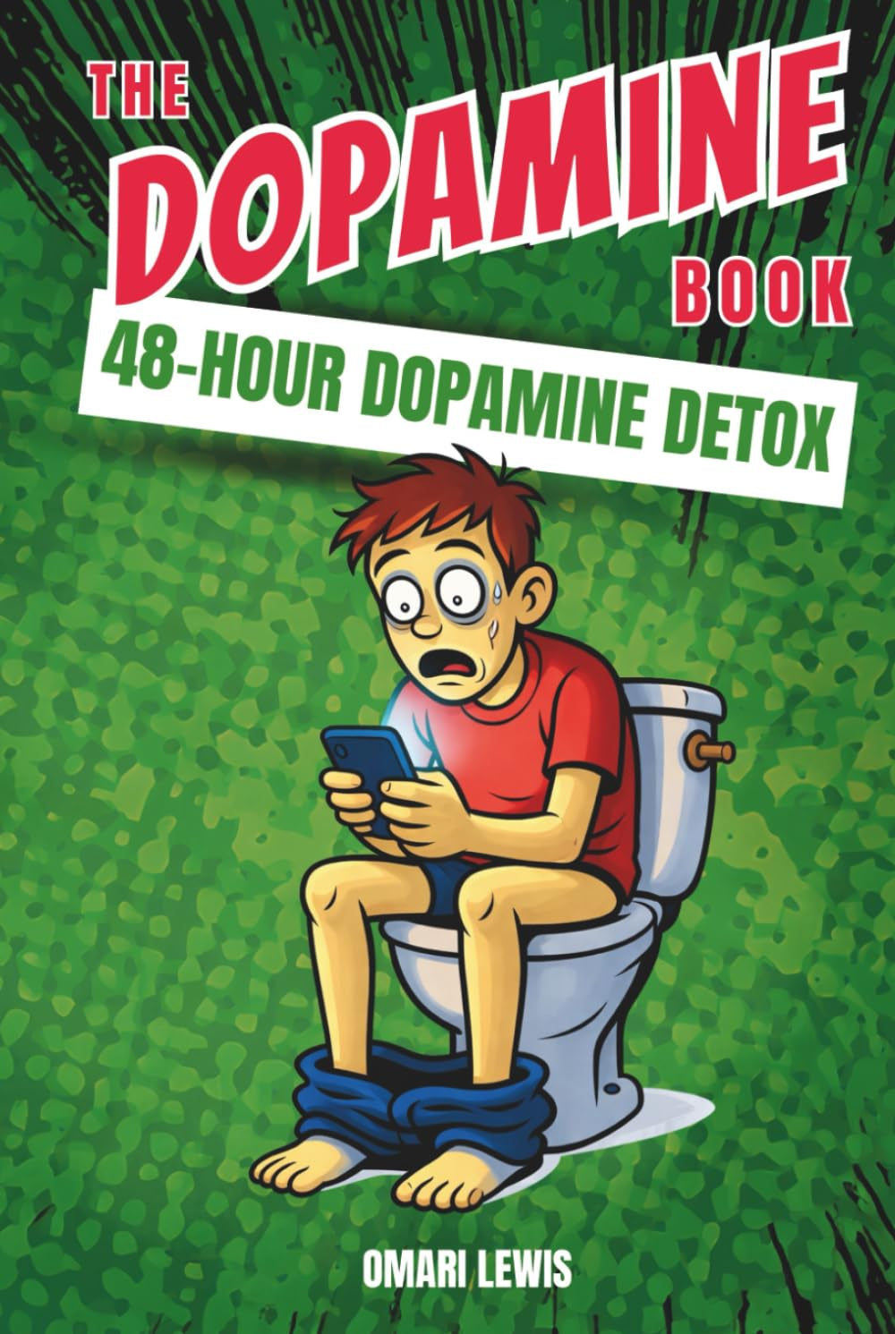 The Dopamine Book: The 48-Hour Dopamine Detox, Digital Cleanse, and Social Media Fast for People Who Can't Stop Checking Their Damn Phone
