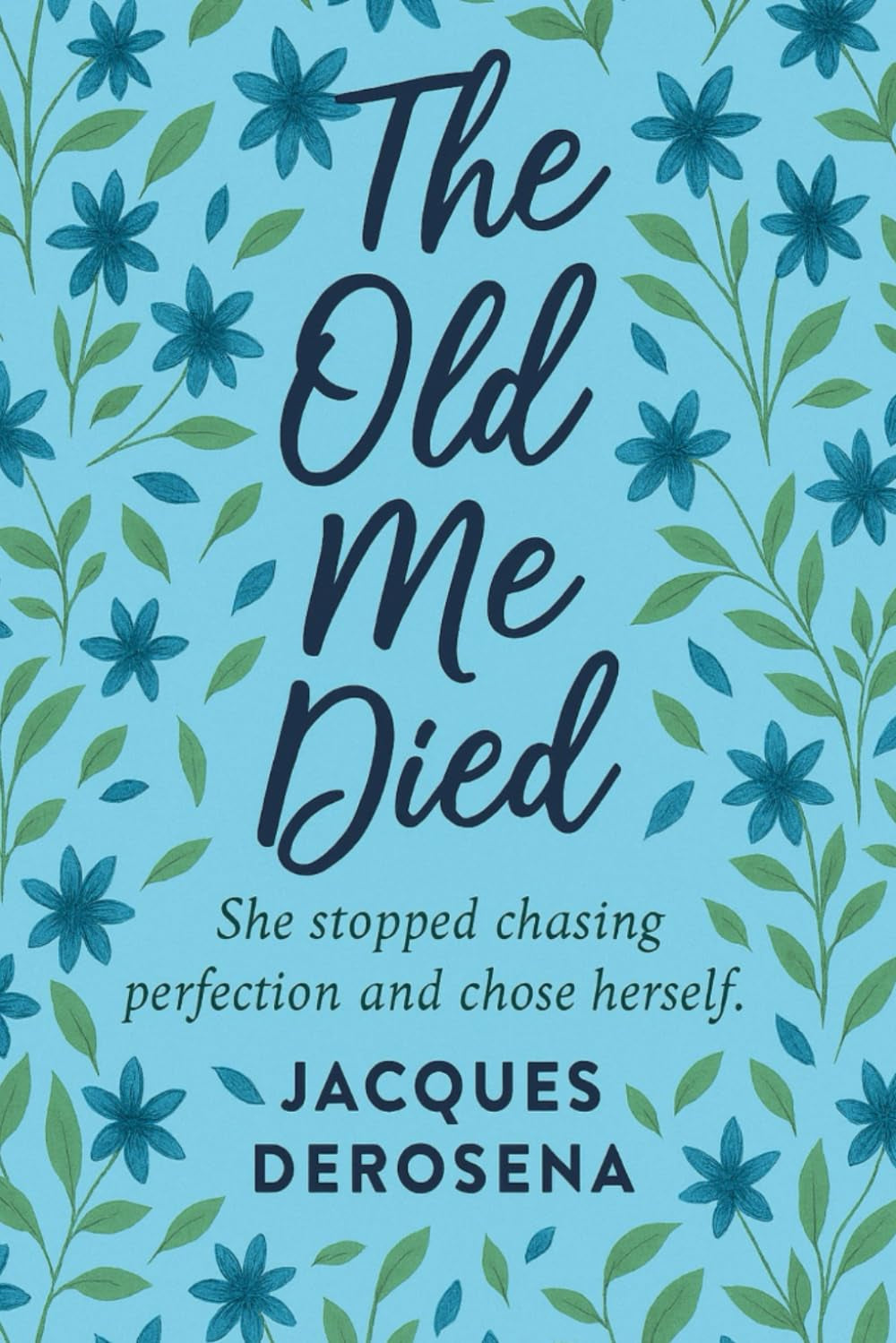 The Old Me Died