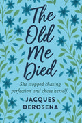 The Old Me Died