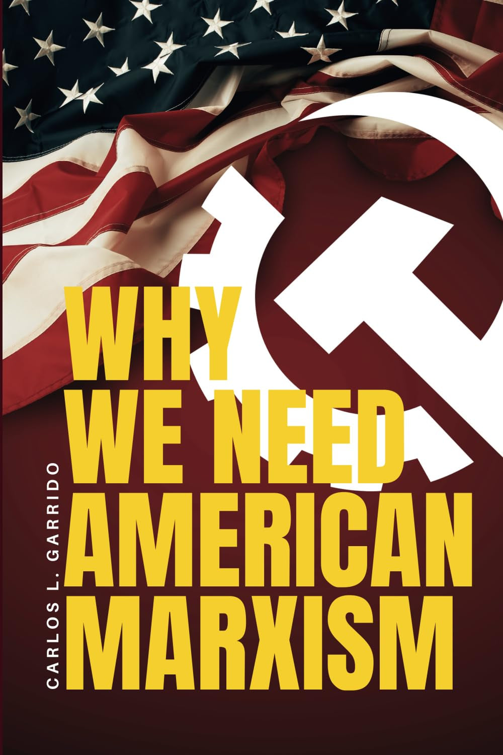 Why We Need American Marxism
