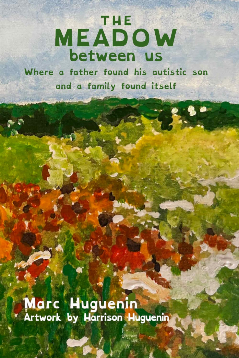 THE MEADOW between us: Where a father found his autistic son and a family found itself
