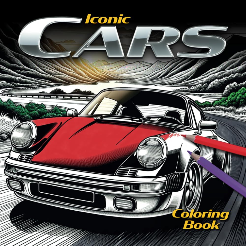 Iconic Cars: Adult coloring book with famous classic high-performance sports cars in exotic and exciting scenes perfect for calm and mindful stress relief