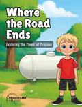 Where the Road Ends: Exploring the Power of Propane