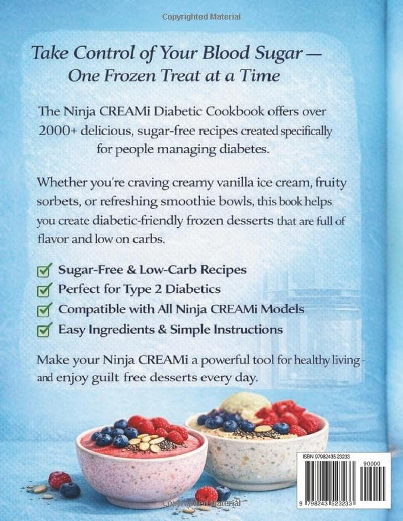 Ninja CREAMi Low-Carb Cookbook for Beginners: 2000+ Sugar-Free Recipes for Easy, Healthy Frozen Desserts, High Protein, Low-Carb Ice Cream, Smoothie ... Sorbets (The Ultimate Ninja Creami Library)