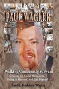 Walking Confidently Forward: Growing up Amish Mennonite, Going to Harvard, and Life Beyond
