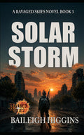 Solar Storm: Book 3 (Solar Apocalypse)