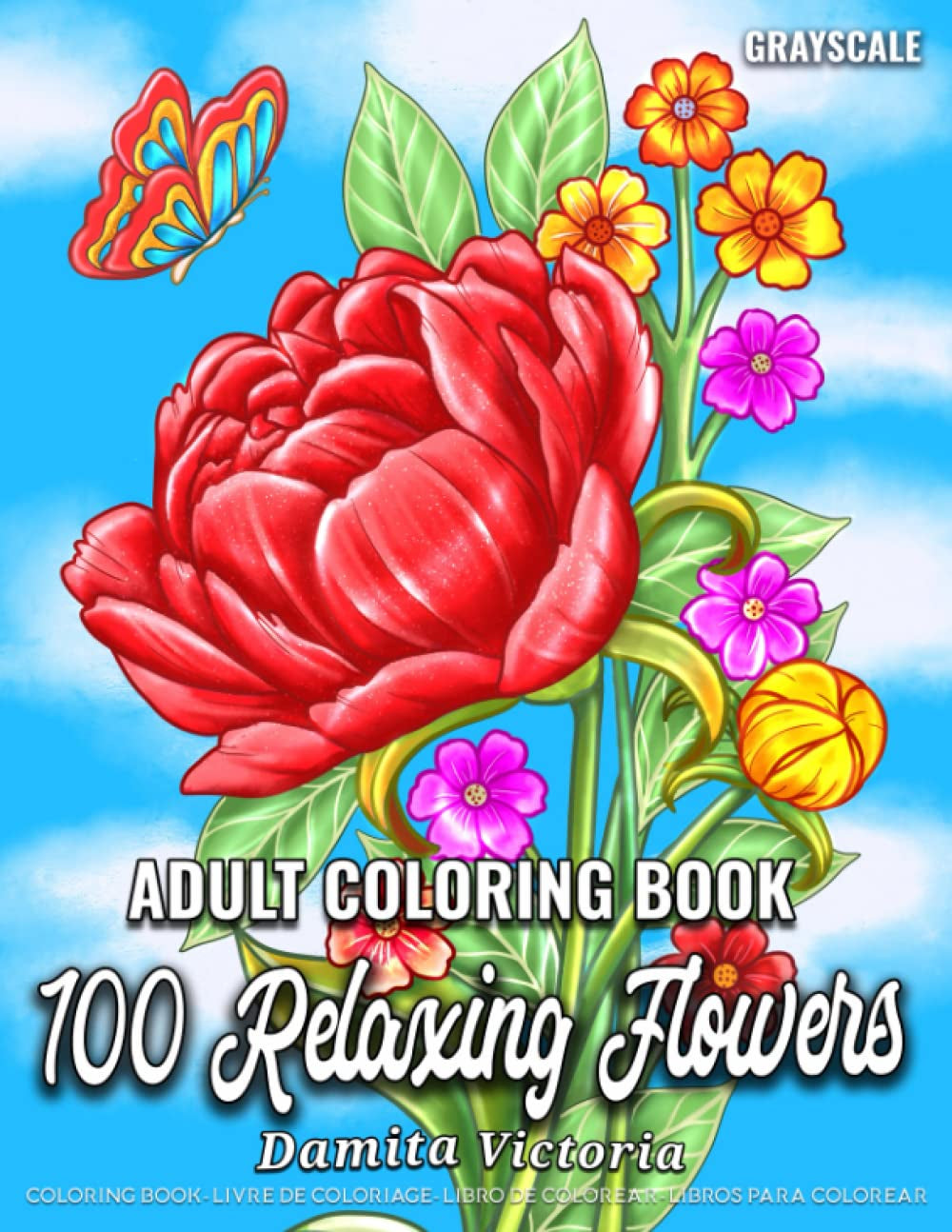 Adult Coloring Book 100 Relaxing Flowers: Easy Flower Coloring Book for Adult Relaxation with Large Print Floral Designs