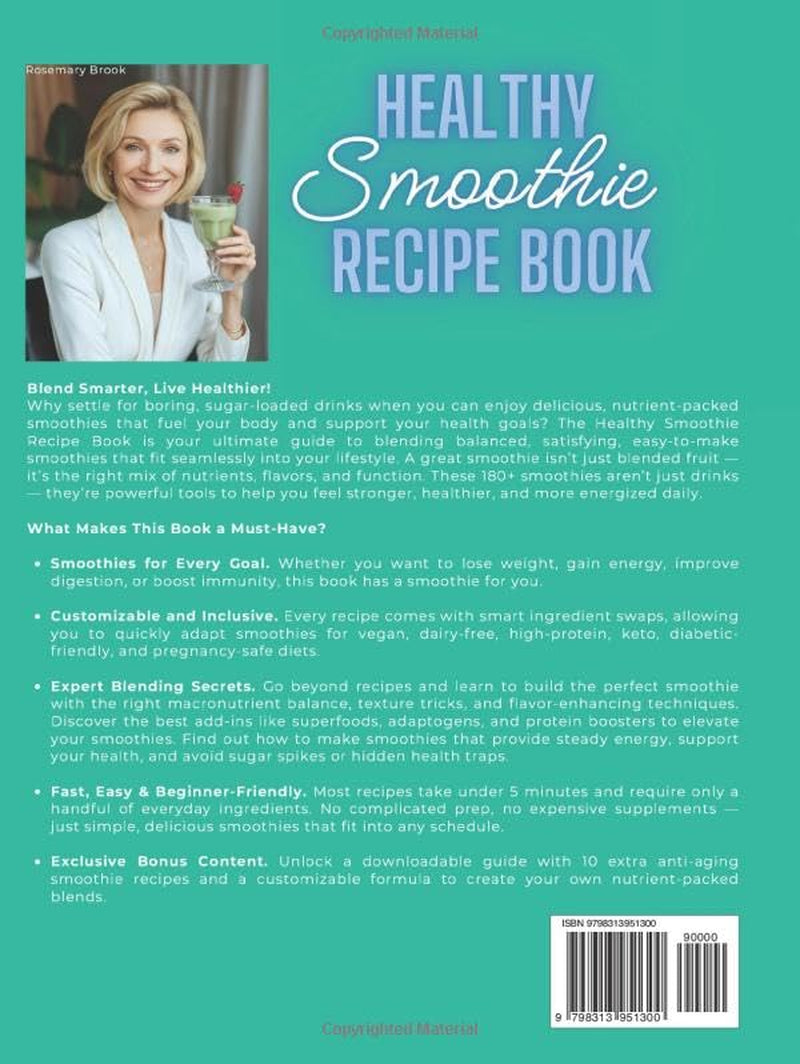 Healthy Smoothie Recipe Book: 180+ Quick and Easy Nutritious Blends for Longevity, Wellness, Weight Loss, Detox, and Energy. Perfect for Beginners and ... You (The Wholesome Beverage Collection)