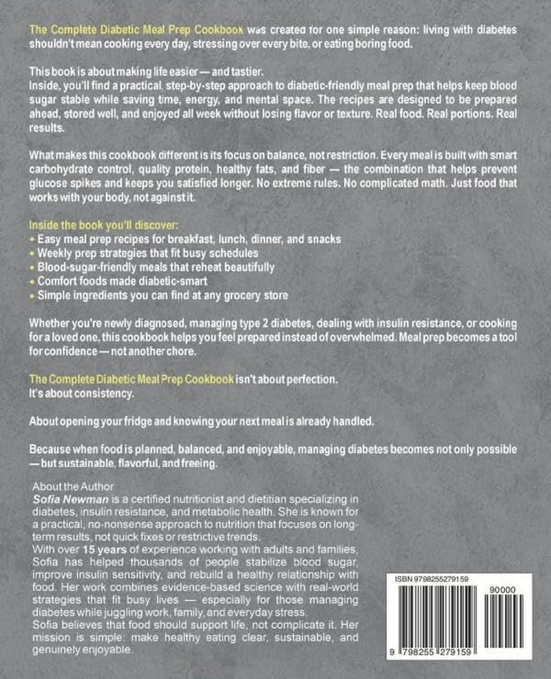 The Complete Diabetic Meal Prep Cookbook: Quick Healthy, No-Drama Recipes to Make Diabetes Eating Simple, Satisfying, and Sustainable